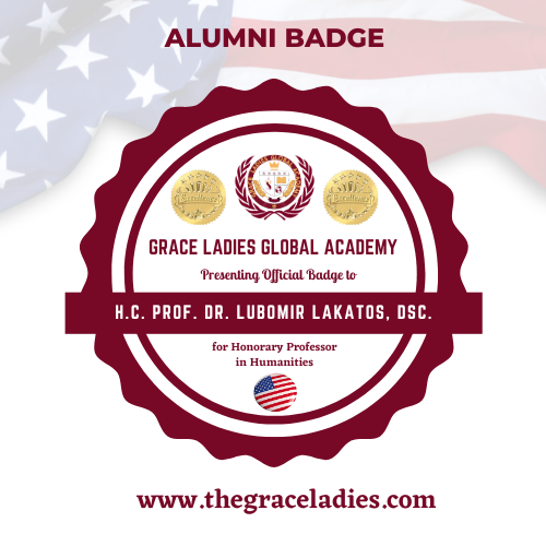 Dr. Lubomir Lakatos, D.Sc., Ph.D., M.Sc., B.B.A., Clinical Traumatologist (TITC-C.T.), Community Workplace Traumatologist (TITC-C.W.T.), Prof. h.c., Dr. h.c. (Humanities, Grace Ladies Global Academy, North Carolina).